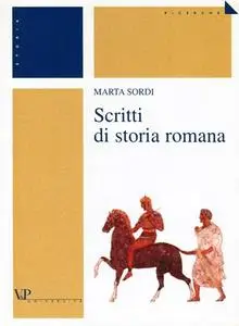 Marta Sordi - Scritti di storia romana (2002)