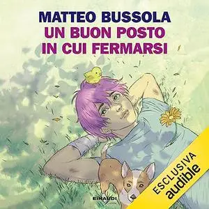 «Un buon posto in cui fermarsi» by Matteo Bussola