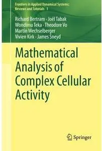Mathematical Analysis of Complex Cellular Activity [Repost]