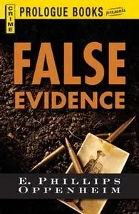 «False Evidence» by E. Phillips Oppenheim