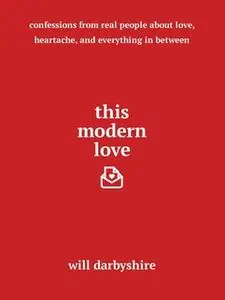 «This Modern Love» by Will Darbyshire