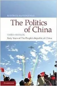 The Politics of China: Sixty Years of The People's Republic of China