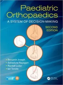 Paediatric Orthopaedics: A System of Decision-Making, Second Edition