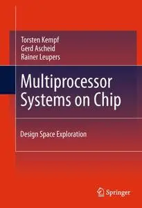 Multiprocessor Systems on Chip: Design Space Exploration