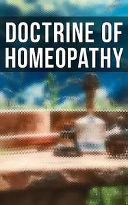 «Doctrine of Homeopathy» by Edward Bayard, J.G. Millingen, John Ellis, Samuel Hahnemann