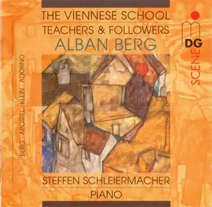 The Viennese School - Teachers and Followers: Alban Berg (2007)