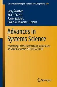 Advances in Systems Science: Proceedings of the International Conference on Systems Science 2013