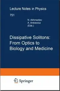 Dissipative Solitons: From Optics to Biology and Medicine