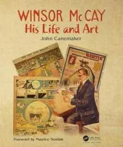 Winsor McCay : His Life and Art, Revised Edition