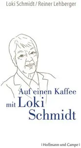 Hoffmann & Campe Verlag - Auf einen Kaffee mit Loki Schmidt - Loki Schmidt (2010)