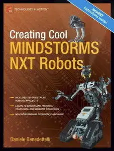 Creating Cool MINDSTORMS NXT Robots (Repost)