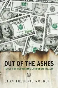 Out of the Ashes: Tools for Recovering Corporate Health (Repost)