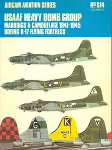 U.S.A.A.F. Heavy Bomb Group: Markings and Camouflage, 1941-45 (2): Boeing B-17 Flying Fortress 