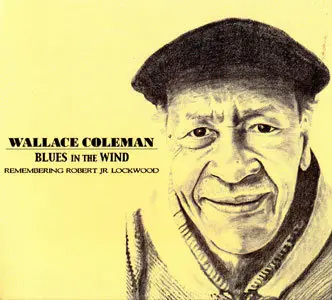 Wallace Coleman - Blues In The Wind (2010)