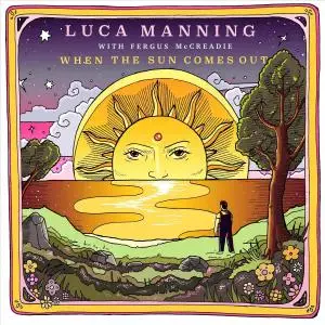 Luca Manning - When the Sun Comes Out (2019)