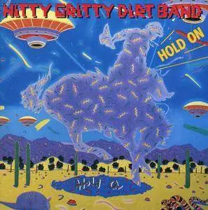Nitty Gritty Dirt Band - Hold On (1987) REPOST