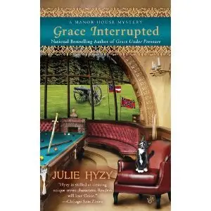 Julie Hyzy - Grace Interrupted (A Manor House Mystery)