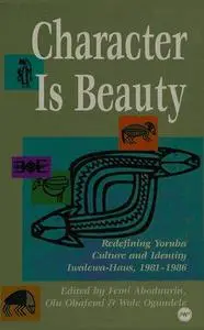 Character is beauty: Redefining Yoruba culture and identity