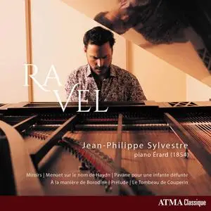 Jean-Philippe Sylvestre - Ravel: Piano Works (2021)