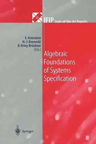 Algebraic Foundations of Systems Specification