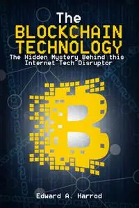 «The Blockchain Technology» by Edward Harrod