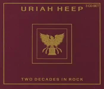 Uriah Heep - Two Decades In Rock [3CD] (1990)