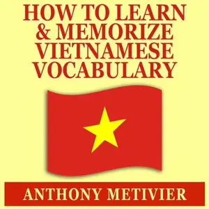 How to Learn and Memorize - Vietnamese Vocabulary