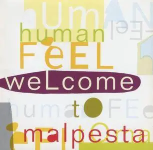 Human Feel - Welcome To Malpesta (1994) {New World 80450-2}