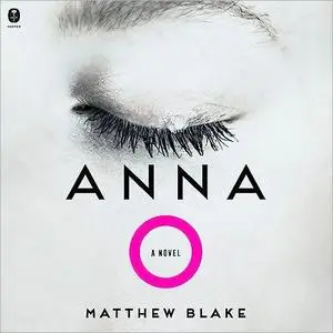 Anna O: A Novel [Audiobook]