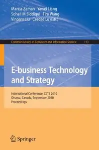 E-business Technology and Strategy: International Conference, CETS 2010, Ottawa, Canada, September 29-30, 2010