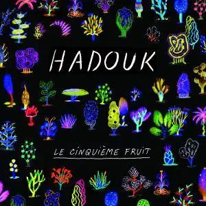 Hadouk - Le cinquième fruit (2017)