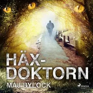 «Häxdoktorn» by Maj Bylock