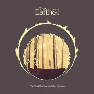 The Earth and I - The Candleman and the Curtain (2018)