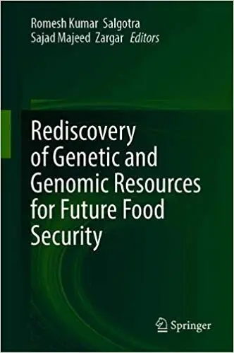 Rediscovery of Genetic and Genomic Resources for Future Food Security
