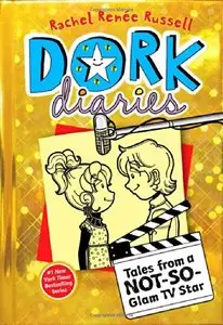 Dork Diaries 7: Tales from a Not-So-Glam TV Star by  Rachel Renée Russell