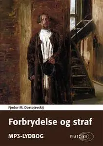 «Forbrydelse og straf» by Fjodor M. Dostojevskij