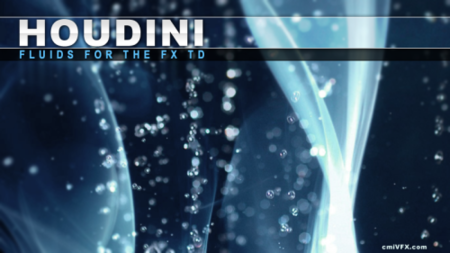 cmiVFX: Houdini Fluid Effects For TD's