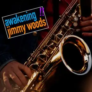 Jimmy Woods - Awakening!! (1962/2021) [Official Digital Download]