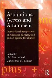 Aspirations, Access and Attainment: International perspectives on widening participation and an agenda for change (Repost)