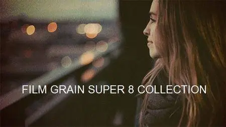 FilmLooks - Film Grain Super 8 Collection