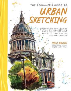 The Beginner’s Guide to Urban Sketching