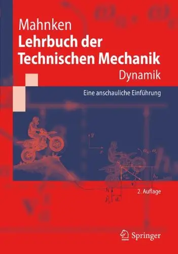 Lehrbuch der Technischen Mechanik - Dynamik: Eine anschauliche Einführung, Auflage: 2