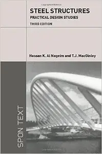 Steel Structures: Practical Design Studies, Third Edition (Repost)