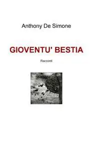 GIOVENTU’ BESTIA