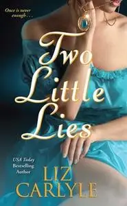 «Two Little Lies» by Liz Carlyle