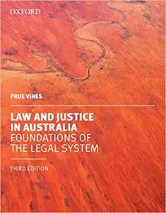 Law and Justice in Australia: Foundations of the Legal System Ed 3