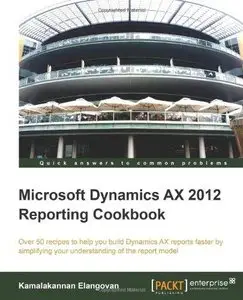 Microsoft Dynamics AX 2012 Reporting Cookbook (Repost)