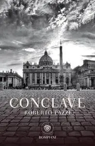 Roberto Pazzi - Conclave