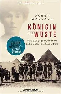 Königin der Wüste: Das außergewöhnliche Leben der Gertrude Bell (repost)