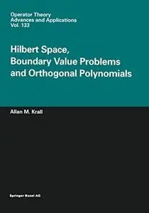 Hilbert Space, Boundary Value Problems and Orthogonal Polynomials